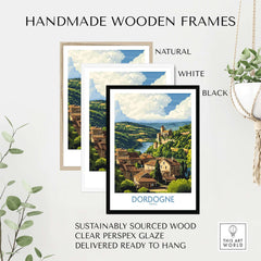 Dordogne Poster France displayed in handmade wooden frames, showcasing natural, white, and black options.