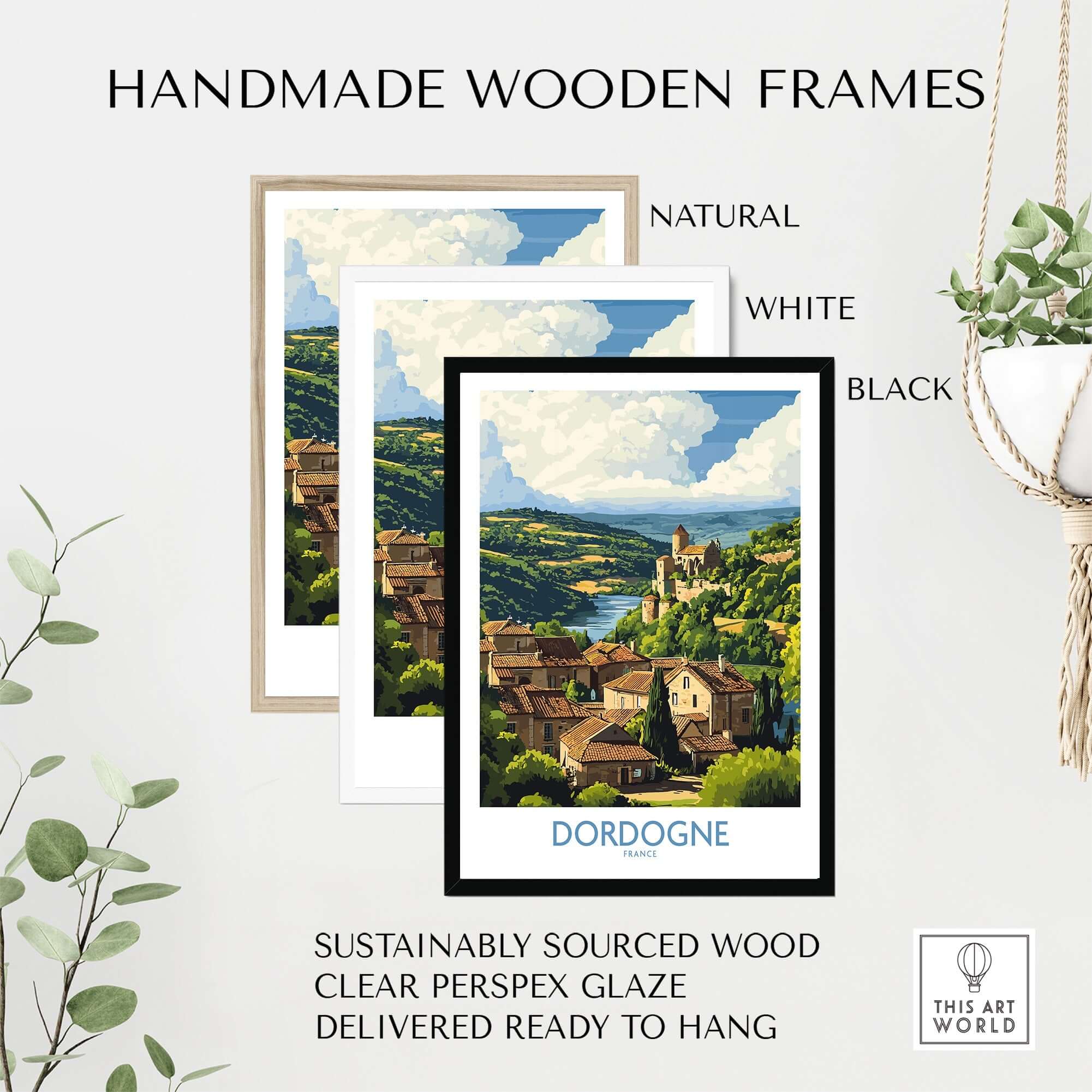 Dordogne Poster France displayed in handmade wooden frames, showcasing natural, white, and black options.