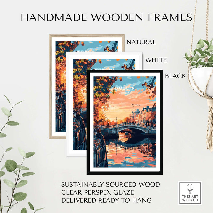 Handmade wooden frames in natural, white, and black for Dublin art print, featuring sustainably sourced wood and clear glaze.