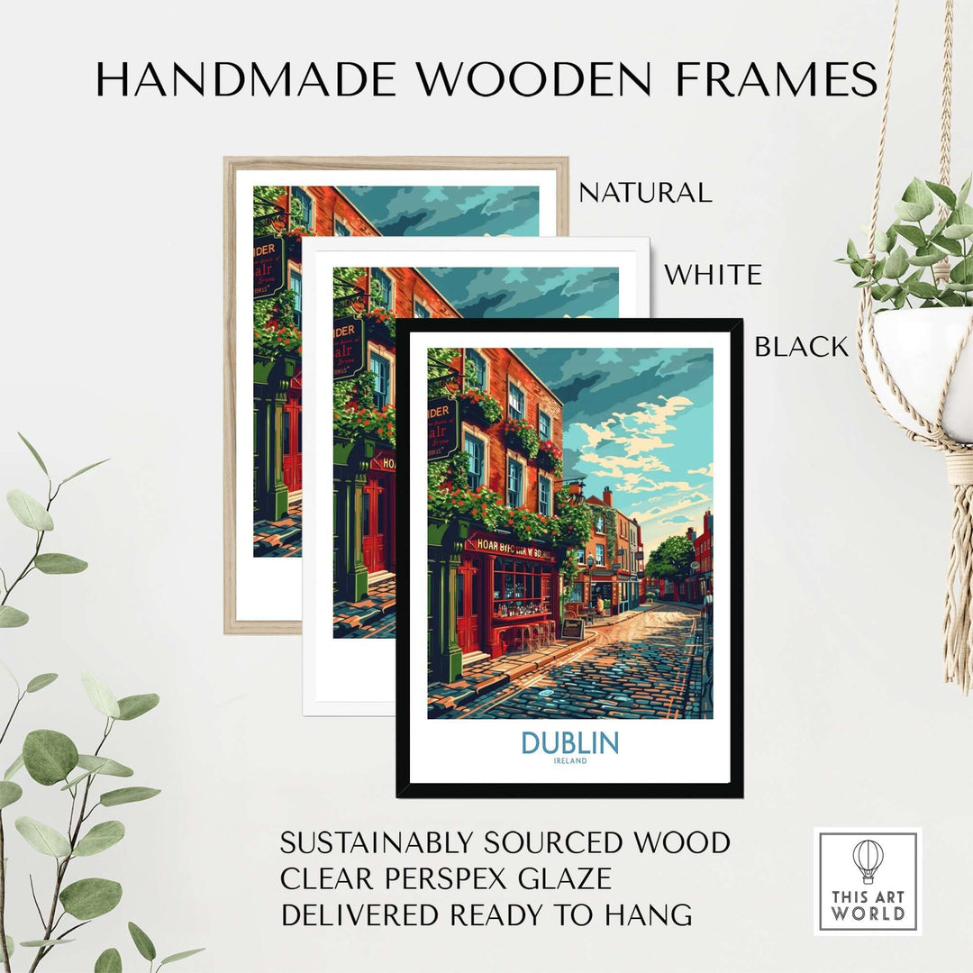 Handmade wooden frames in natural, white, and black for Dublin Ireland print, crafted from sustainably sourced wood.