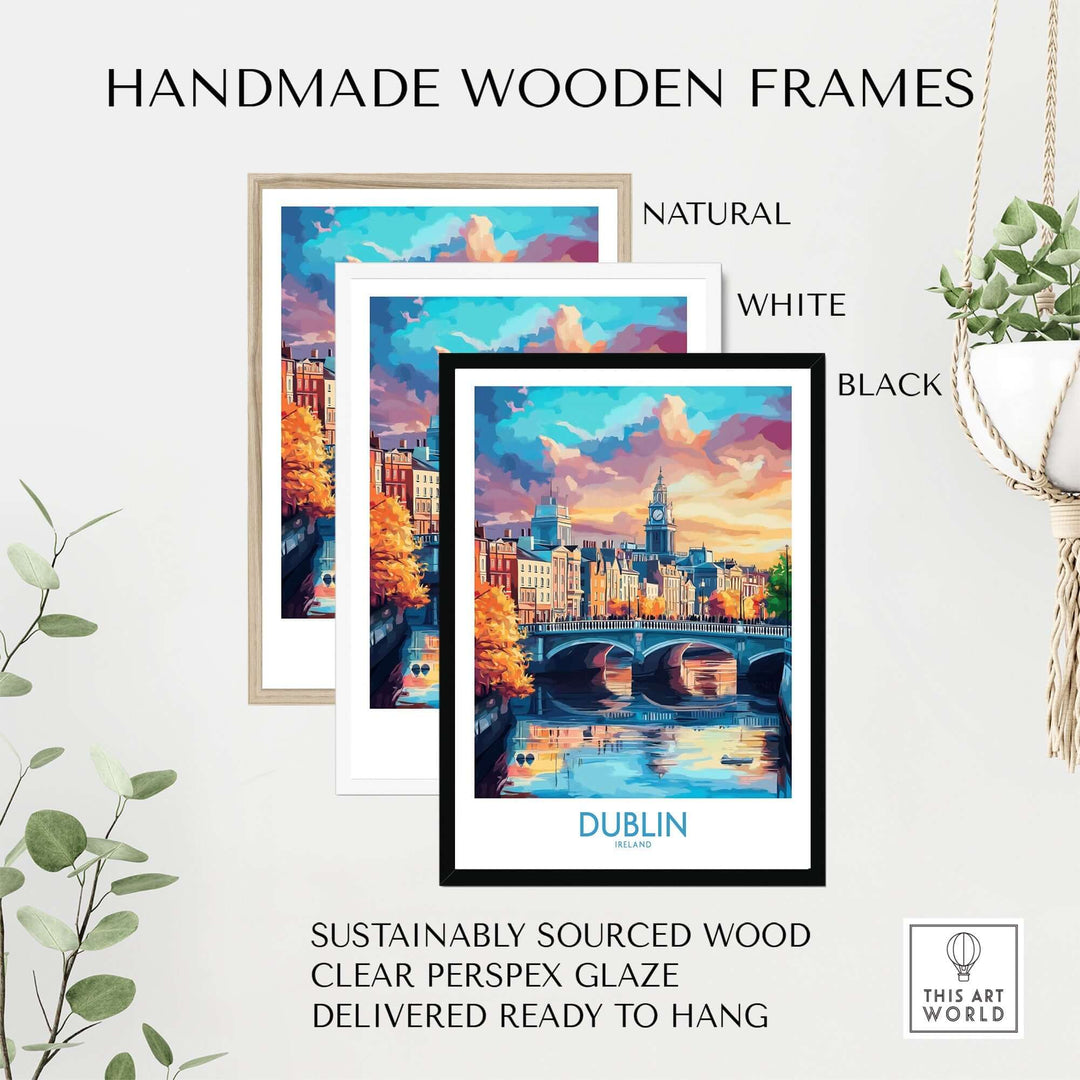 Handmade wooden frames for Dublin travel poster in natural, white, and black finishes, showcasing sustainable craftsmanship.