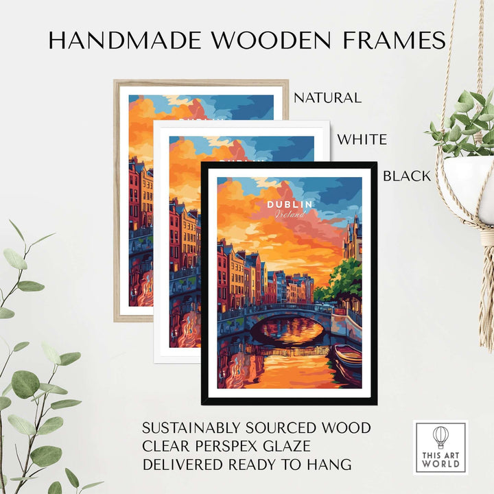 Handmade wooden frames in natural, white, and black for Dublin wall art print, showcasing sustainable materials and design.