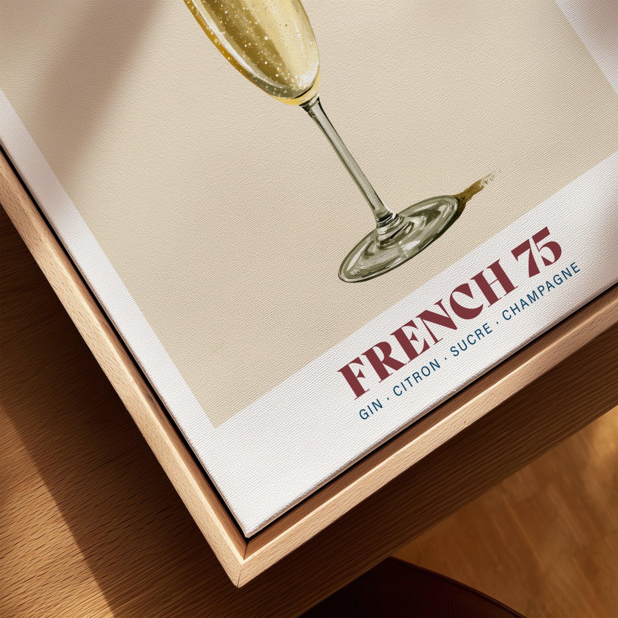 French 75 Cocktail Recipe Poster - closeup framed canvas natural wood floating frame