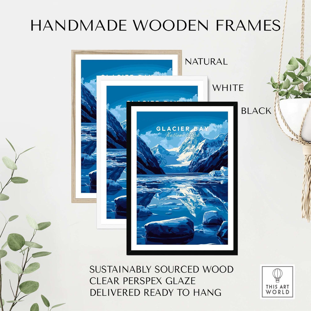 Handmade wooden frames in natural, white, and black styles showcasing Glacier Bay National Park print, ready to hang.