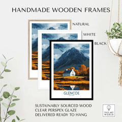 Glencoe Scotland Print displayed in handmade wooden frames natural, white, and black with a scenic landscape.