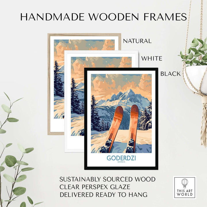 Handmade wooden frames in natural, white, and black showcasing the Goderdzi Ski poster, made from sustainably sourced wood.