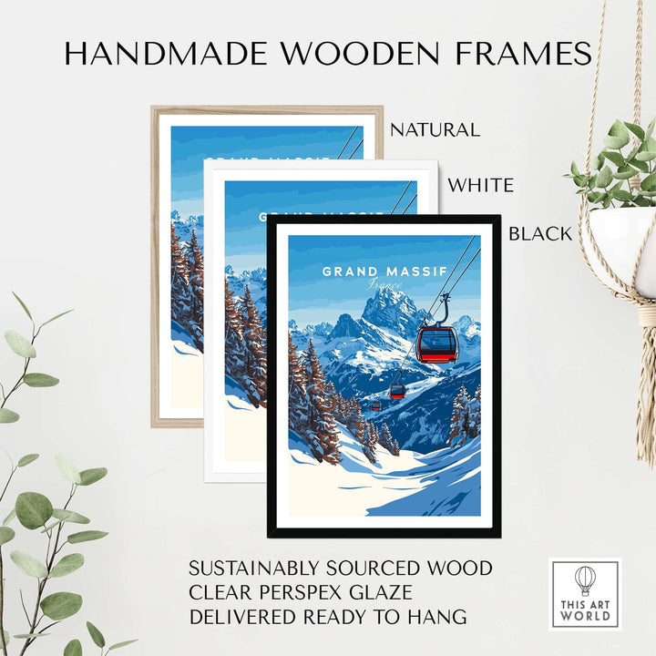 Three handmade wooden frames in natural, white, and black showcasing a Grand Massif ski print, sustainably sourced and ready to hang.