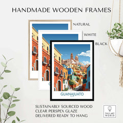 Guanajuato Mexico Art Print framed in handmade wooden frames, showcasing natural, white, and black styles.
