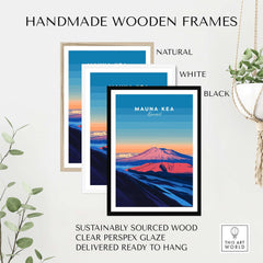 Hawaii Mountain Art Print - Mauna Kea Landscape Poster, Island Scene displayed in handmade wooden frames in natural, white, and black.