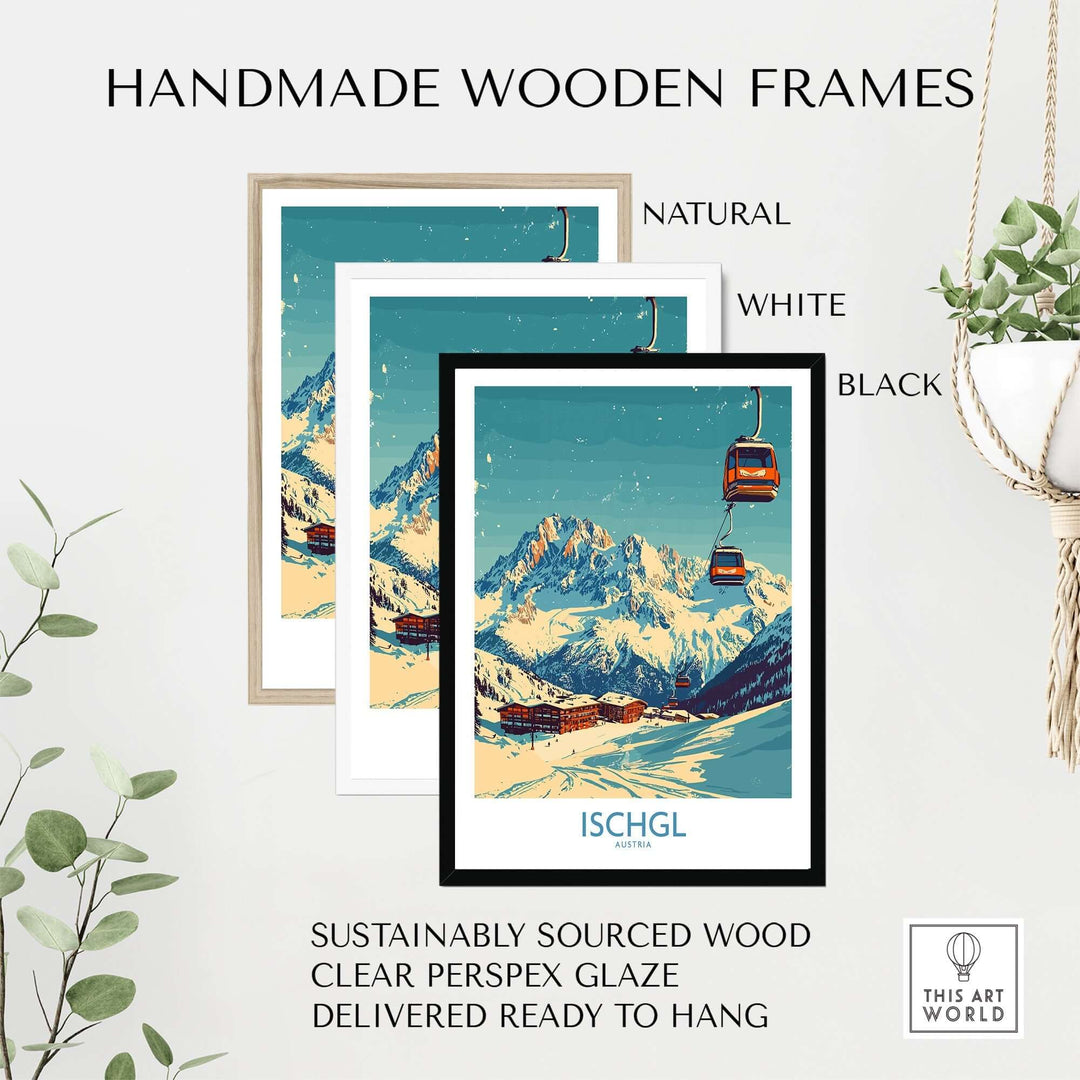 Handmade wooden frames in natural, white, and black, showcasing the Ischgl ski poster, ready to hang.