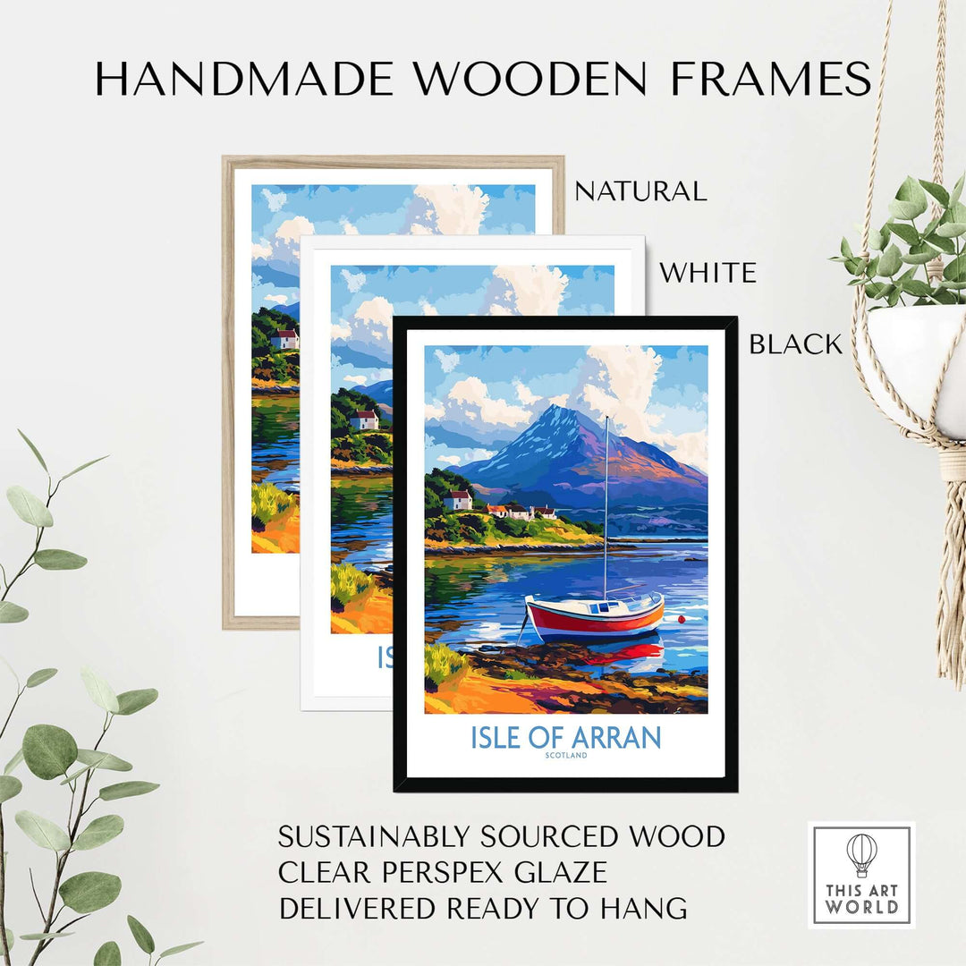 Isle of Arran poster displayed in handmade wooden frames; natural, white, and black options available.