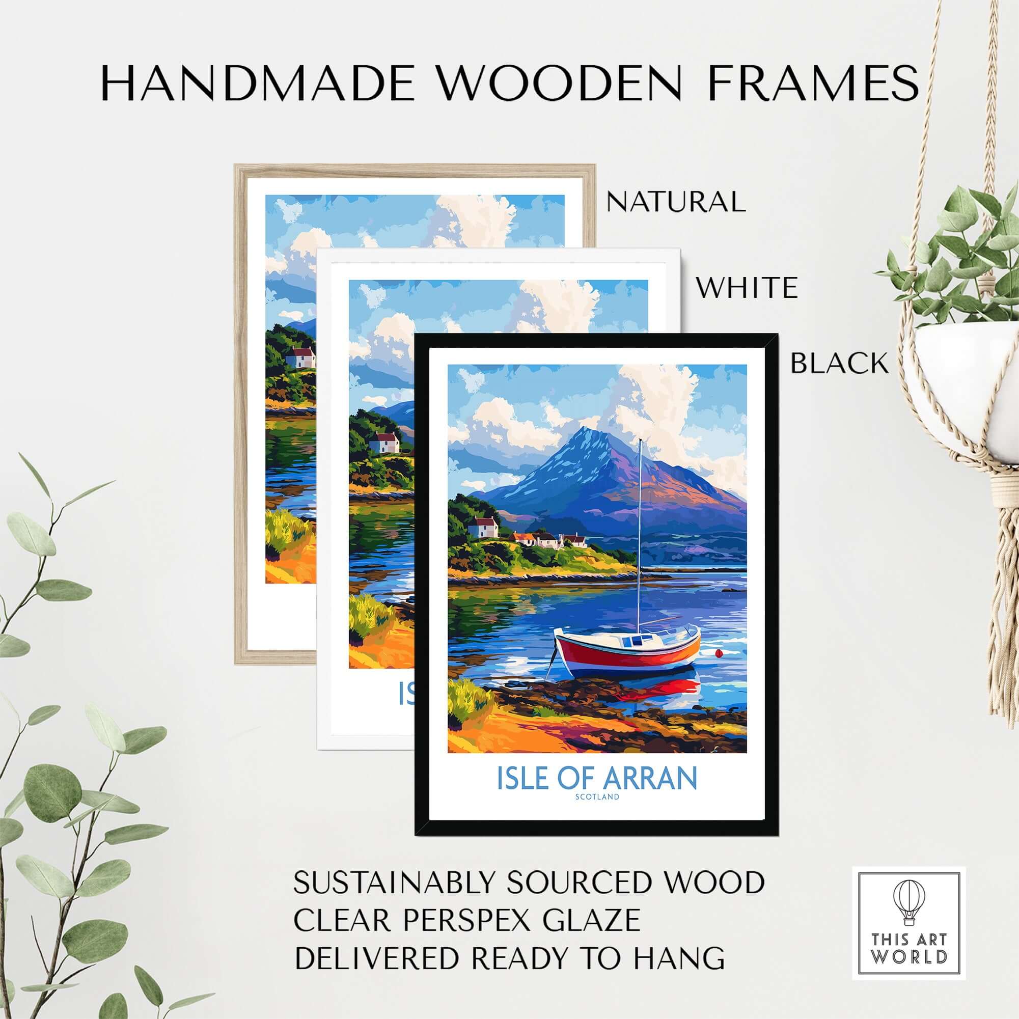 Isle of Arran Poster Scotland displayed in handmade wooden frames, featuring natural, white, and black options.