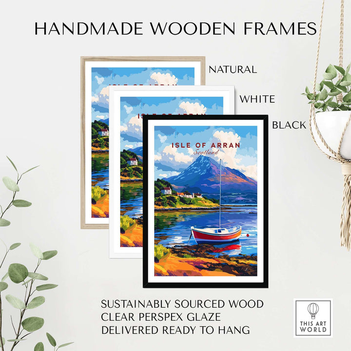 Handmade wooden frames in natural, white, and black for Isle of Arran print, showcasing Scottish landscape decor.