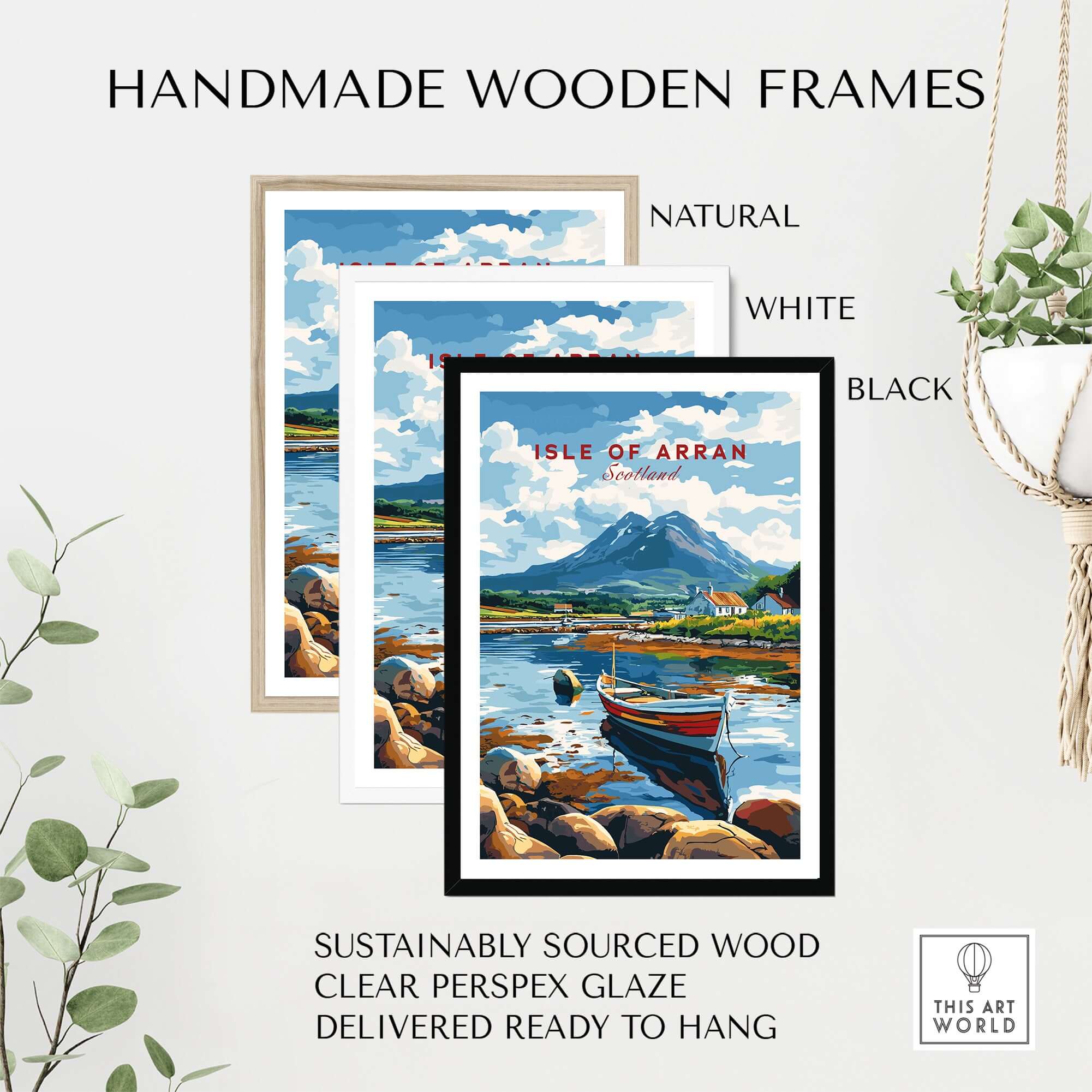 Isle of Arran Scotland Travel Print displayed in handmade wooden frames in natural, white, and black finishes.
