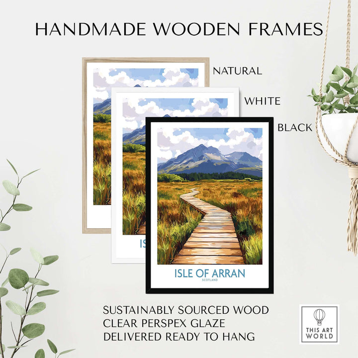 Isle of Arran wall art print with handmade wooden frames in natural, white, and black, highlighting Scottish landscape.