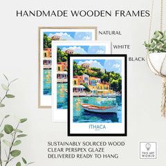Ithaca Harbour Poster | Greece Village Scene Wall Art Print displayed in handmade wooden frames in natural, white, and black.