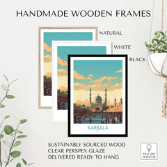 Karbala travel poster print in handmade wooden frames, showcasing natural, white, and black options with a vibrant city view.