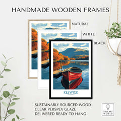 Keswick Poster displayed in handmade wooden frames in natural, white, and black finishes, showcasing Lake District beauty.