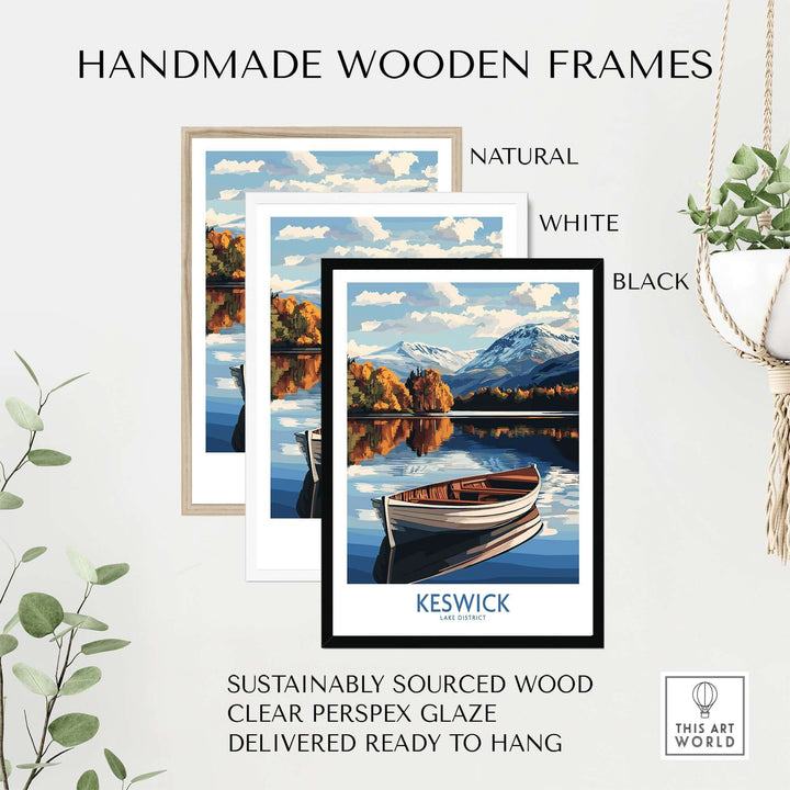 Keswick Lake District poster framed in natural, white, and black handmade wooden frames with a scenic lake view.