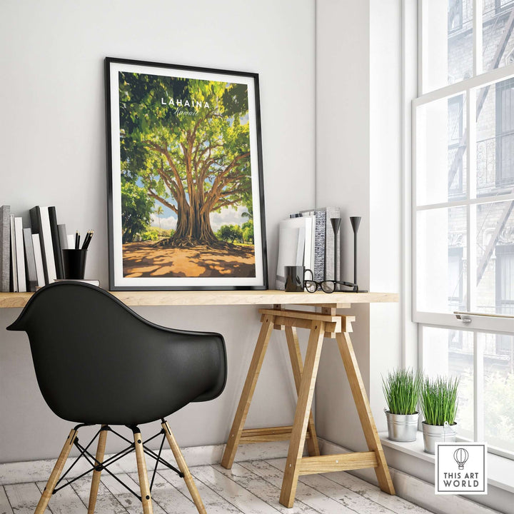 Lahaina Banyan Tree poster displayed in a bright room with a modern desk and minimalist decor.