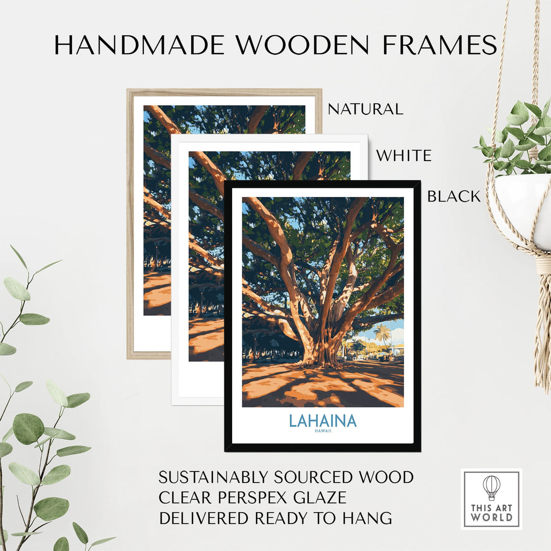 Handmade wooden frames in natural, white, and black for the Lahaina travel poster, ready to hang. Sustainable wood and clear glaze.