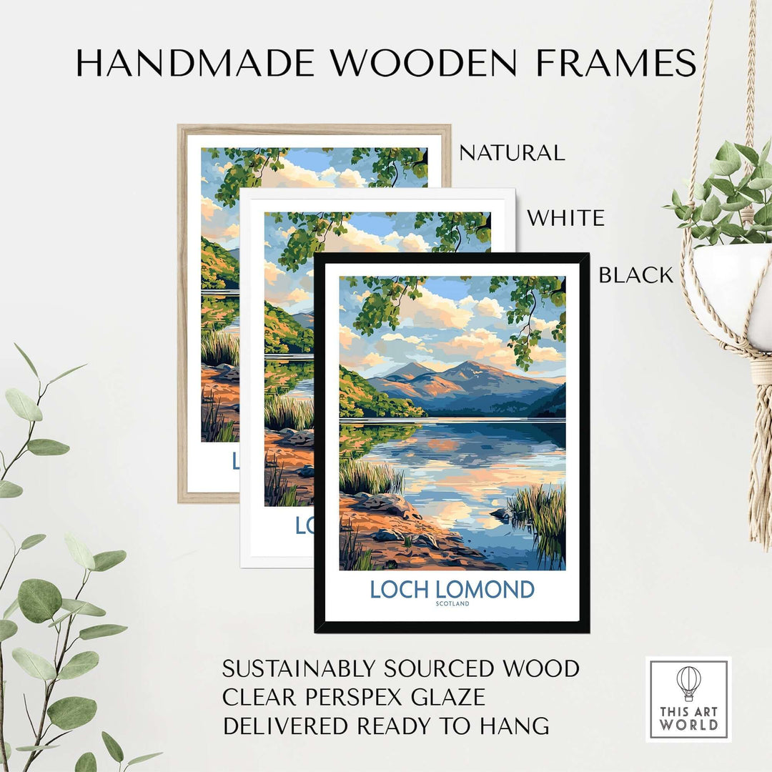 Handmade wooden frames in natural, white, and black for Loch Lomond travel poster, sustainably sourced and ready to hang.