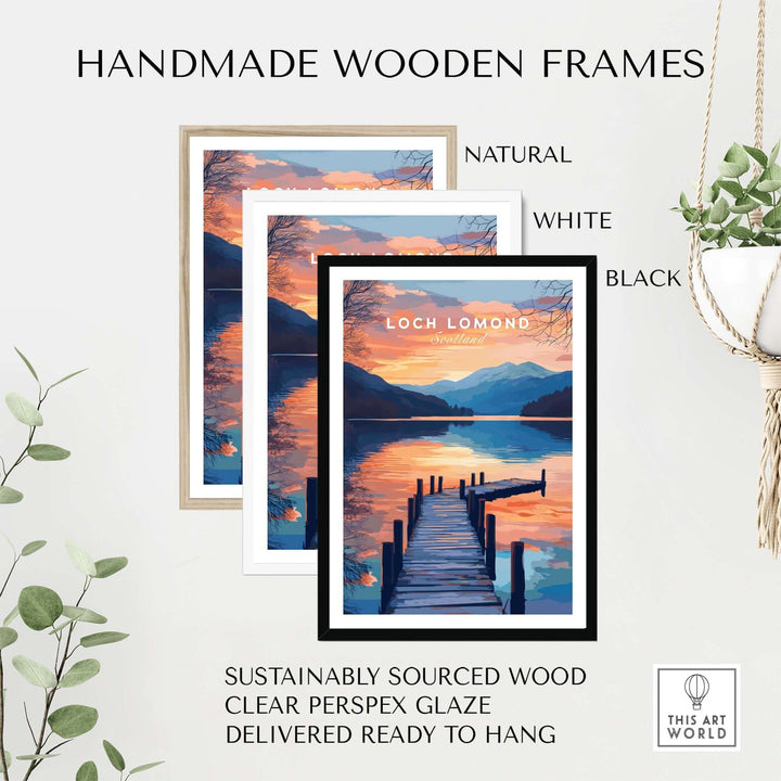 Handmade wooden frames in natural, white, and black for Loch Lomond travel print, sustainably sourced wood, ready to hang.