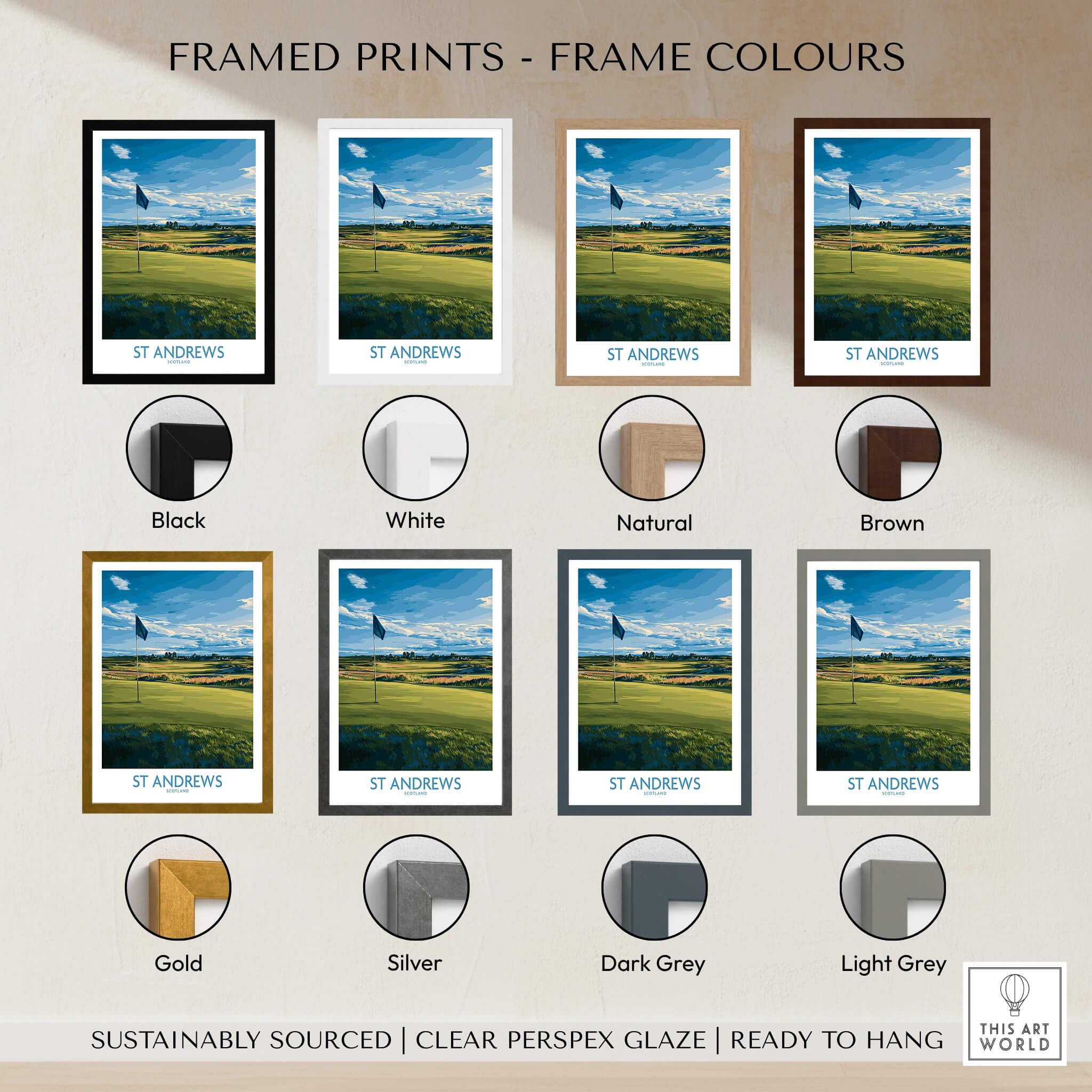 St Andrews Print Scotland - Golf Course Poster showcased in various framed colors including black, white, natural, brown, gold, silver, dark grey, light grey.