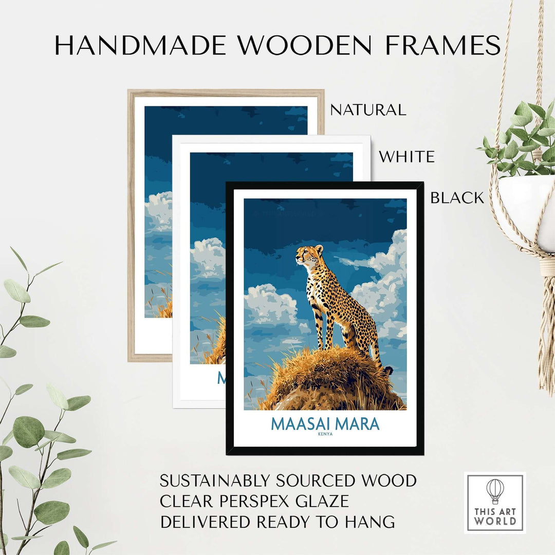 Handmade wooden frames in natural, white, and black for Maasai Mara poster, featuring a cheetah in the African savannah.