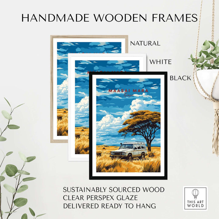 Handmade wooden frames in natural, white, and black for Maasai Mara Travel Print, featuring sustainably sourced wood and clear Perspex glaze.