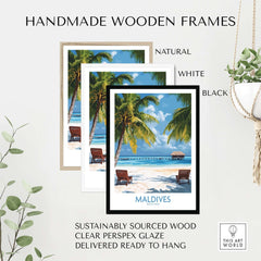 Maldives Wall Art Poster of Tropical Beach displayed in handmade wooden frames in natural, white, and black.