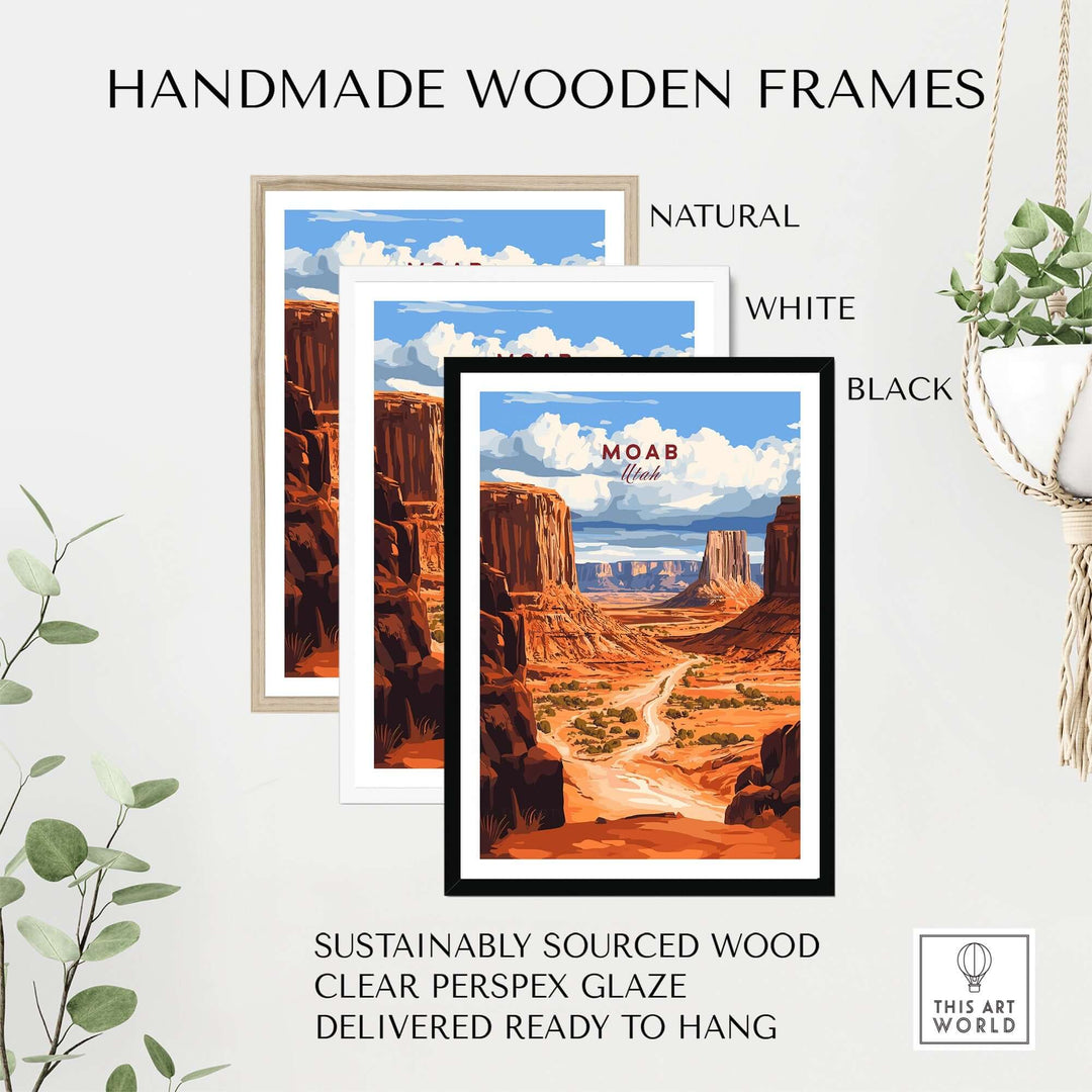 Moab Travel Print in handmade wooden frames, featuring natural, white, and black options, ready to hang and sustainably sourced.