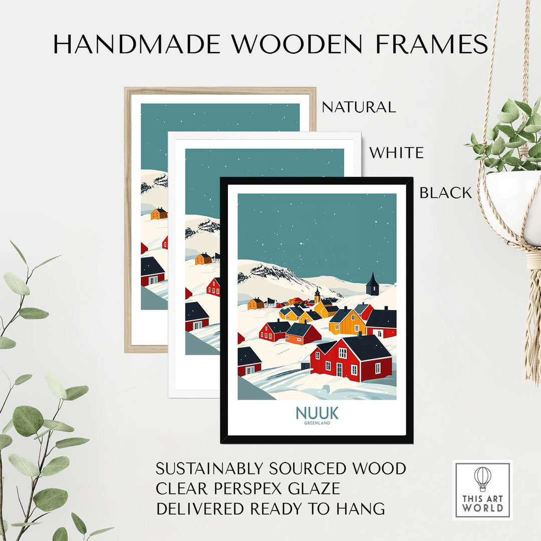 Handmade wooden frames in natural, white, and black for Nuuk Greenland travel print, sustainably sourced and ready to hang.