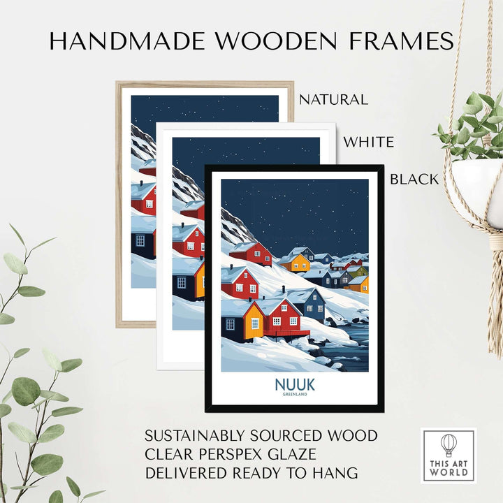 Handmade wooden frames for Nuuk poster in natural, white, and black finishes, highlighting sustainable materials and ready-to-hang design.