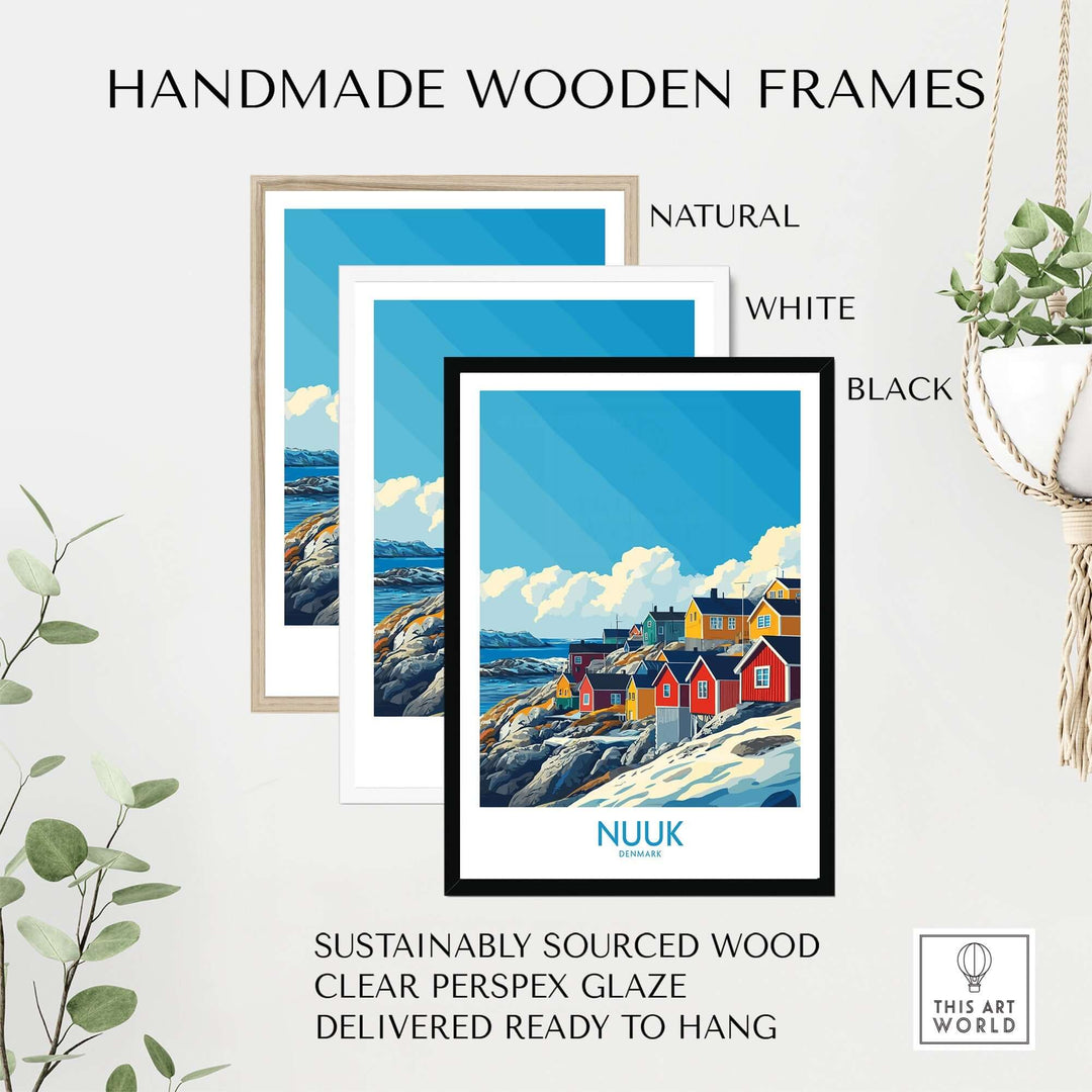 Handmade wooden frames in natural, white, and black for Nuuk Travel Poster, featuring sustainable wood and clear perspex glaze.