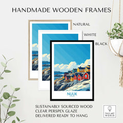 Handmade wooden frames in natural, white, and black showcasing Nuuk Travel Poster, ready to hang.