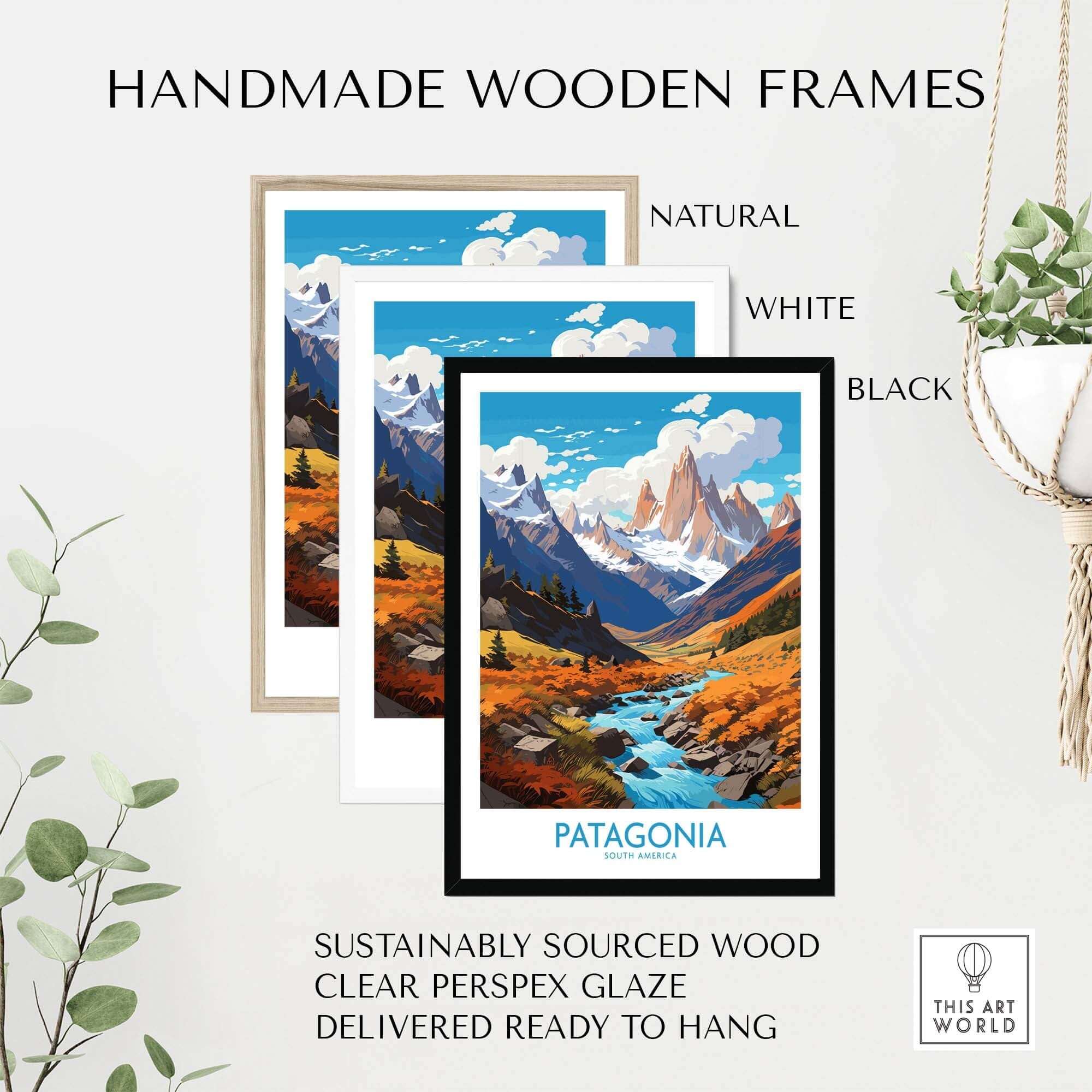 Patagonia Print framed in natural, white, and black handmade wooden frames, showcasing stunning mountain landscapes.