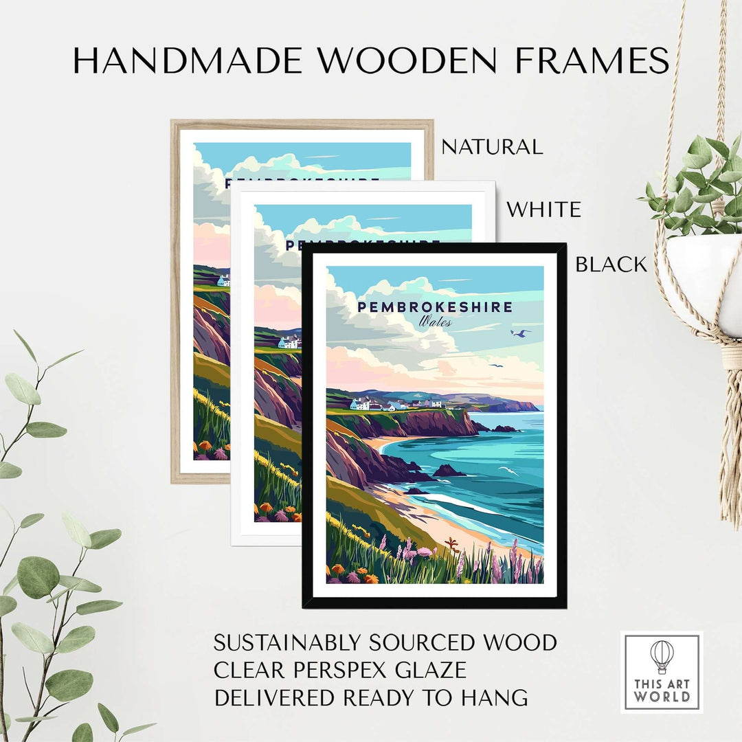 Handmade wooden frames in natural, white, and black showcasing Pembrokeshire Wales poster with clear perspex glaze.