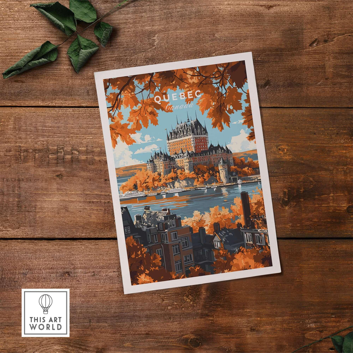 Quebec Travel Print featuring Château Frontenac showcased on a rustic wooden background.