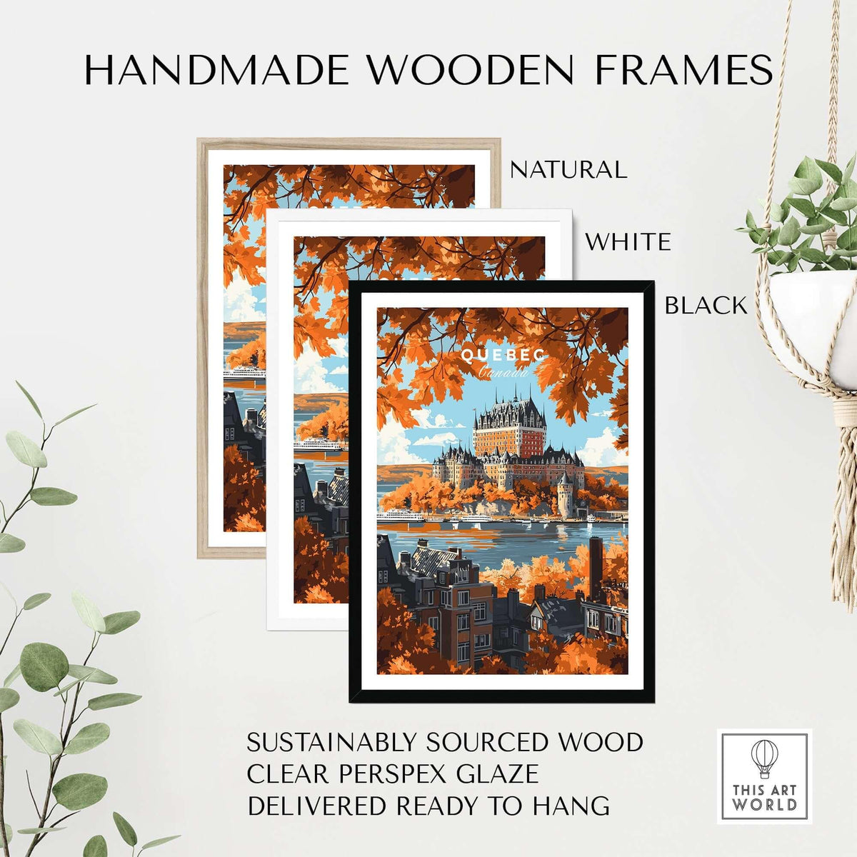 Handmade wooden frames in natural, white, and black, showcasing Quebec Travel Print featuring Château Frontenac.