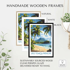 Handmade wooden frames for São Tomé & Príncipe: Beach Travel Art Print in natural, white, and black styles.