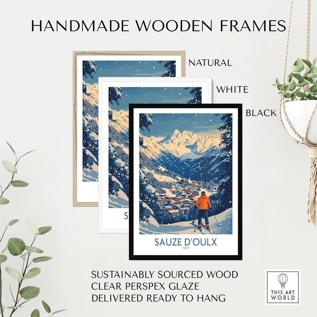 Handmade wooden frames in natural, white, and black for Sauze d'Oulx ski wall art poster, ready to hang.