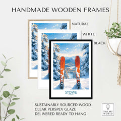 Handmade wooden frames in natural, white, and black for Stowe Vermont ski destination art print, sustainably sourced.