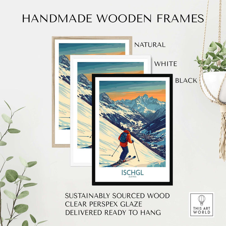 Handmade wooden frames in natural, white, and black, showcasing an Ischgl ski poster, sustainably sourced and ready to hang.