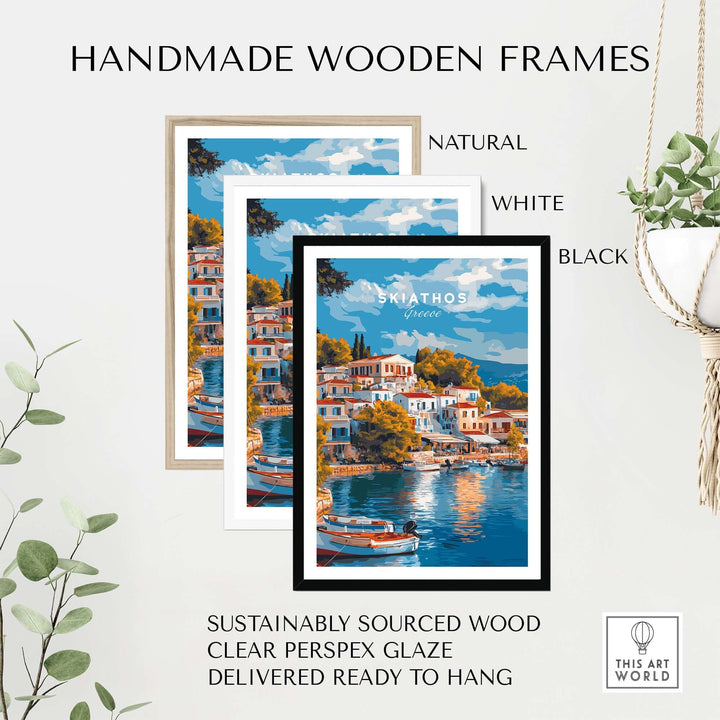 Handmade wooden frames in natural, white, and black, displaying the Skiathos Dreams art print, sustainably sourced and ready to hang.