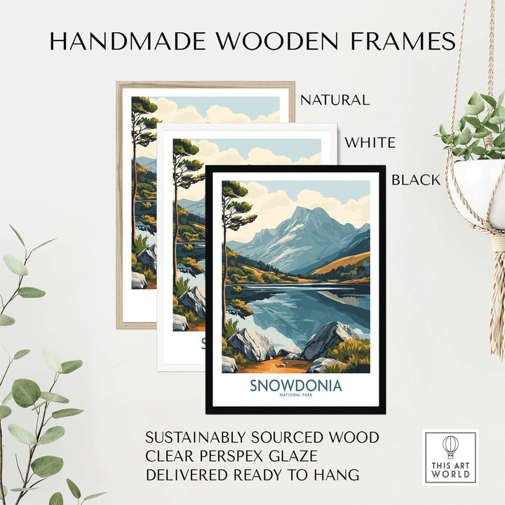 Handmade wooden frames in natural, white, and black for Snowdonia travel poster; sustainably sourced and ready to hang.