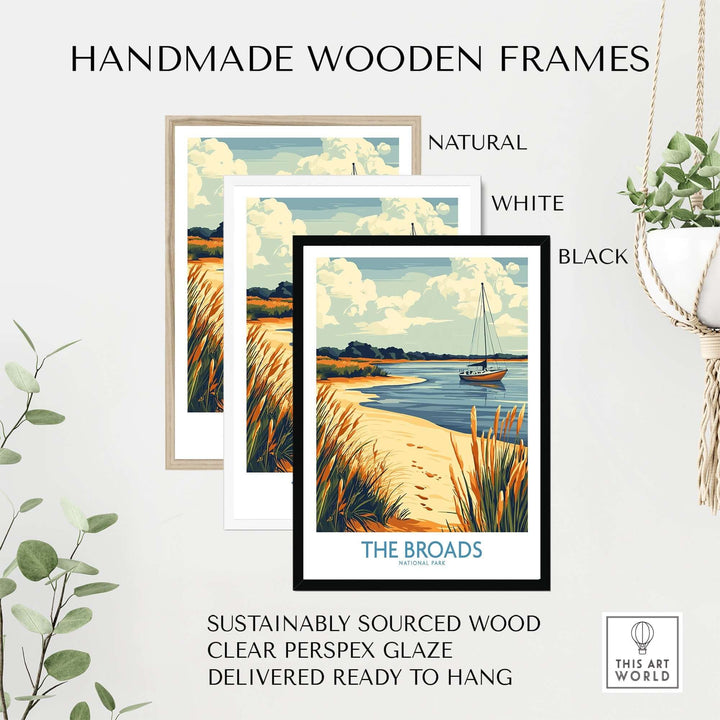 Handmade wooden frames in natural, white, and black for The Broads National Park poster, ready to hang.