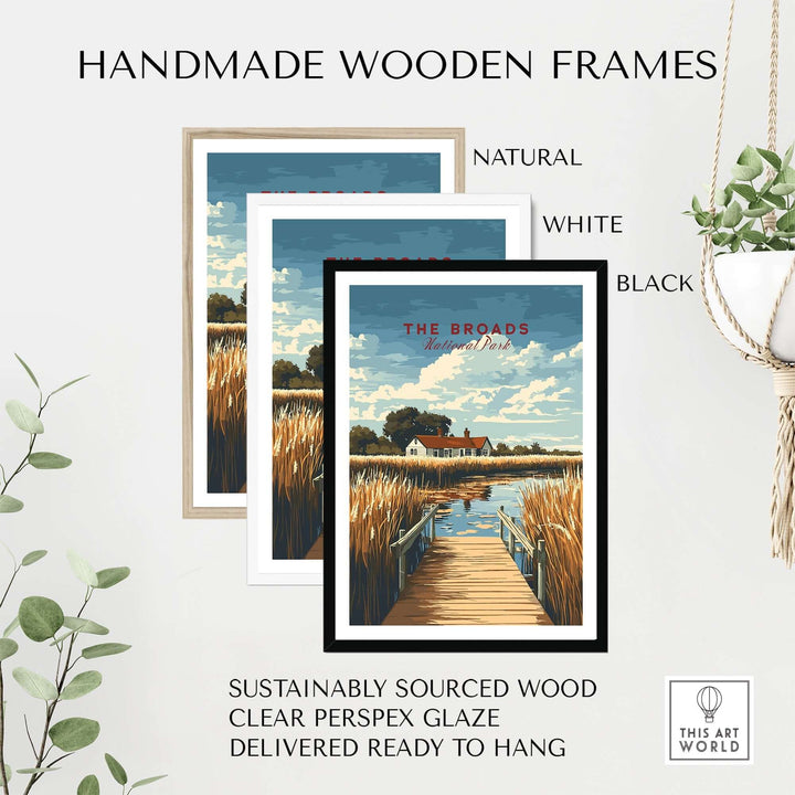 Handmade wooden frames for The Broads National Park print in natural, white, and black colors, ready to hang.