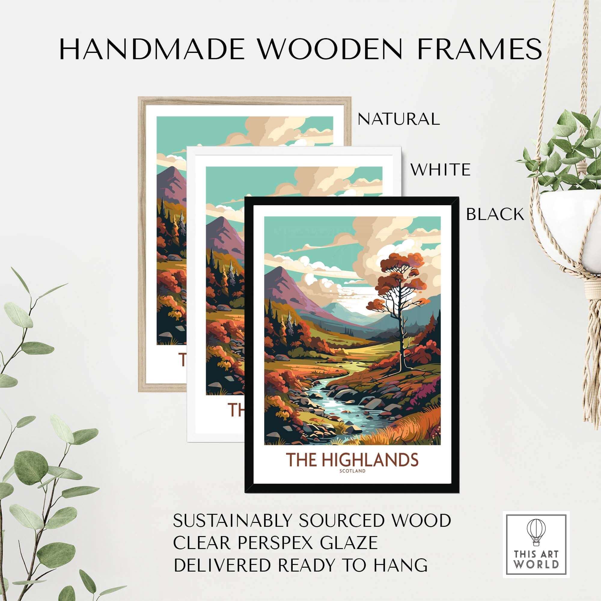 Handmade wooden frames in natural, white, and black for The Highlands Scotland art print, sustainably sourced and ready to hang.