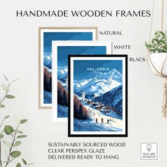 Handmade wooden frames for Val Cenis ski print in natural, white, and black colors, ready to hang.